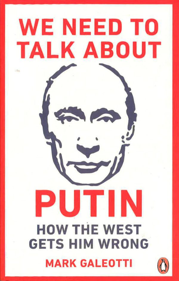 We Need to Talk About Putin: How the West gets him wrong For Discount