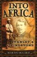 Into Africa: The Epic Adventures of Stanley and Livingstone For Sale