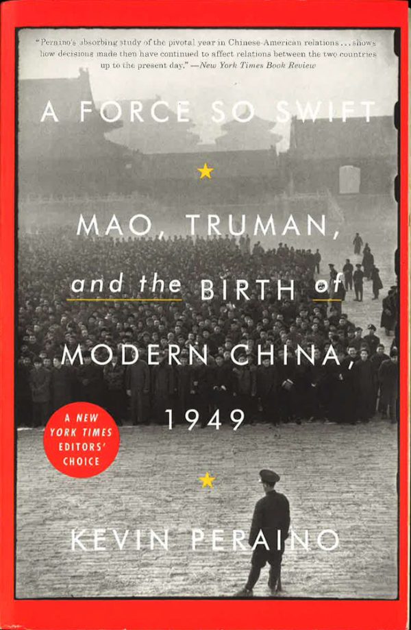 A Force So Swift: Mao, Truman, and the Birth of Modern China, 1949 For Sale